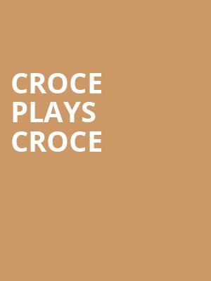 Croce Plays Croce, Peoria Civic Center Theatre, Peoria