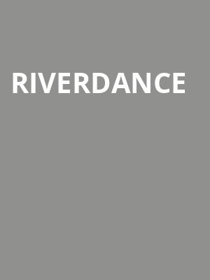 Riverdance, Peoria Civic Center Theatre, Peoria