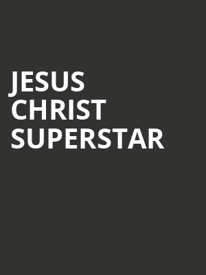 Jesus Christ Superstar, Peoria Civic Center Theatre, Peoria