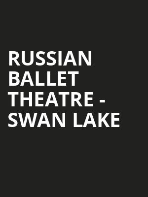 Russian Ballet Theatre Swan Lake, Peoria Civic Center Theatre, Peoria