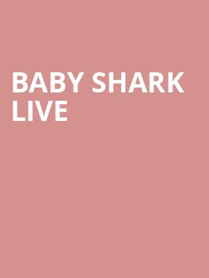 Baby Shark Live, Peoria Civic Center Arena, Peoria