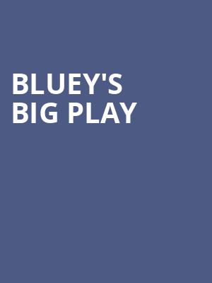 Blueys Big Play, Peoria Civic Center Theatre, Peoria