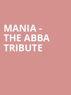 MANIA The Abba Tribute, Peoria Civic Center Theatre, Peoria
