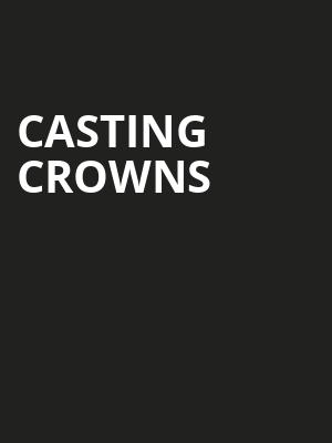 Casting Crowns, Peoria Civic Center Theatre, Peoria