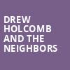 Drew Holcomb and the Neighbors, The Castle Theatre, Peoria