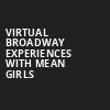 Virtual Broadway Experiences with MEAN GIRLS, Virtual Experiences for Peoria, Peoria