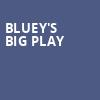 Blueys Big Play, Peoria Civic Center Theatre, Peoria